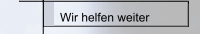 Wir helfen weiter