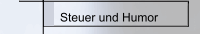 Steuer und Humor