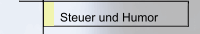 Steuer und Humor